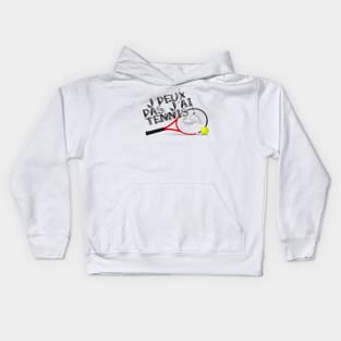 J'peux pas j'ai tennis Kids Hoodie